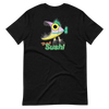 Bad Sushi - Back Only T-Shirt